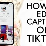Can you edit tiktok captions?